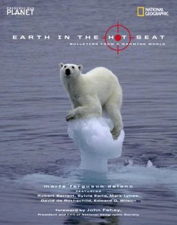 Earth in the Hot Seat: Bulletins from a Warming World / Marfe Ferguson Delano Earth in the Hot Seat: Bulletins from a Warming World / Marfe Ferguson Delano