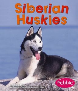 Siberian Huskies (Pebble Books) / Olson Siberian Huskies (Pebble Books) / Olson