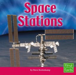 Space Stations (First Facts) / Kortenkamp Space Stations (First Facts) / Kortenkamp
