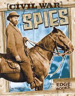 Civil War Spies (Edge Books) / O'Shei Civil War Spies (Edge Books) / O'Shei