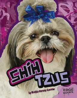 Shih Tzus (Edge Books) / Larrew