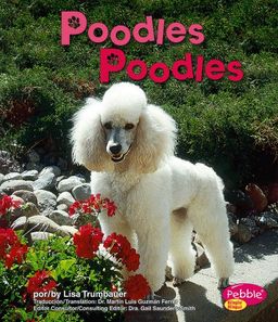 Poodles (Perritos / Dogs) (Spanish Edition) / Trumbauer Poodles (Perritos / Dogs) (Spanish Edition) / Trumbauer
