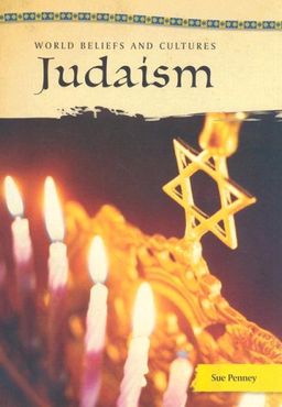Judaism (World Beliefs and Cultures) / Sue Penney Judaism (World Beliefs and Cultures) / Sue Penney