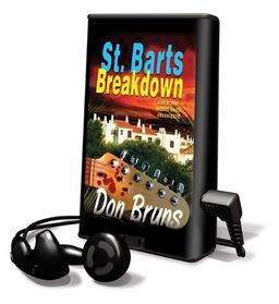 St. Barts Breakdown [With Earbuds] (Playaway Adult Fiction) / Don Bruns