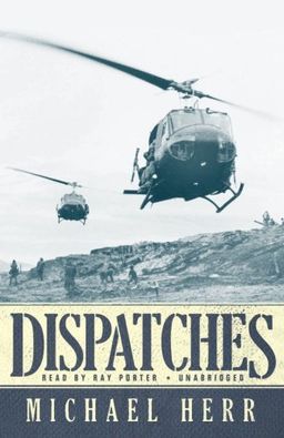 Dispatches (Library Binder) / Michael Herr Dispatches (Library Binder) / Michael Herr