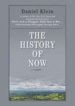 The History of Now (Playaway Adult Fiction) / Daniel Klein