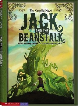Jack and the Beanstalk: The Graphic Novel (Graphic Spin) / Retold by: Hoena Jack and the Beanstalk: The Graphic Novel (Graphic Spin) / Retold by: Hoena