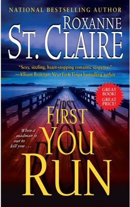 First You Run (The Bullet Catchers) / Roxanne St. Claire