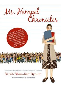 Ms. Hempel Chronicles (Library Edition) / Sarah Shun-Lien Bynum