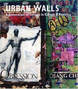 Urban Walls: A Generation of Collage in Europe and America / Brandon Taylor Urban Walls: A Generation of Collage in Europe and America / Brandon Taylor