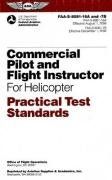 Commercial Pilot and Flight Instructor for Helicopter Practical Test Standards: FAA-S-8081-16A/FAA-S-8081-7B (Practical Test Standards series) / Federal Aviation Administration Commercial Pilot and Flight Instructor for Helicopter Practical Test Standards: FAA-S-8081-16A/FAA-S-8081-7B (Practical Test Standards series) / Federal Aviation Administration