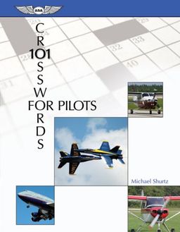 101 Crosswords for Pilots - Michael Shurtz 101 Crosswords for Pilots - Michael Shurtz