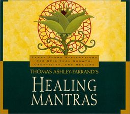 Thomas Ashley-Farrand's Healing Mantras / Thomas Ashley-Farrand Thomas Ashley-Farrand's Healing Mantras / Thomas Ashley-Farrand