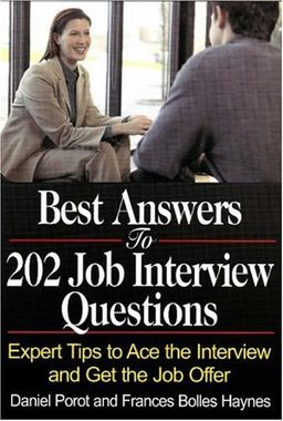 Best Answers to 202 Job Interview Questions: Expert Tips to Ace the Interview and Get the Job Offer / Daniel Porot Best Answers to 202 Job Interview Questions: Expert Tips to Ace the Interview and Get the Job Offer / Daniel Porot