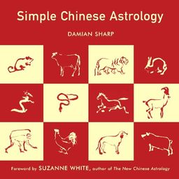 Simple Chinese Astrology - Damian Sharp Simple Chinese Astrology - Damian Sharp