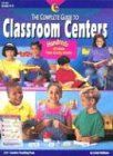 The Complete Guide to Classroom Centers - Incorporated Creative Teaching Press The Complete Guide to Classroom Centers - Incorporated Creative Teaching Press