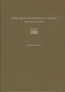 Music Theory from Boethius to Zarlino: A Bibliography and Guide (Harmonologia) - David Russell Williams Music Theory from Boethius to Zarlino: A Bibliography and Guide (Harmonologia) - David Russell Williams