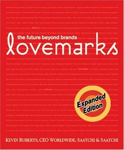 Lovemarks: The Future Beyond Brands - Kevin Roberts