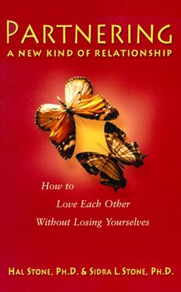 Partnering: A New Kind of Relationship (Gawain, Shakti) - Hal Stone Partnering: A New Kind of Relationship (Gawain, Shakti) - Hal Stone