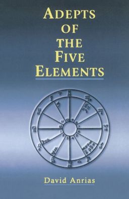 Adepts of the Five Elements - David Anrias