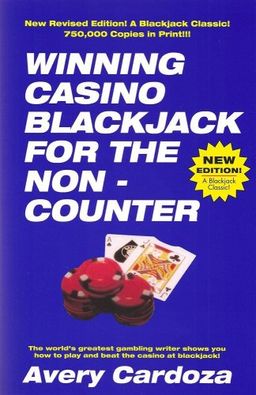 Winning Casino BlackJack For The Non-Counter - Avery Cardoza