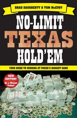 No-Limit Texas Hold'em: The New Players Guide to Winning Poker's Biggest Game - Tom McEvoy