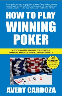 How to Play Winning Poker - Avery Cardoza