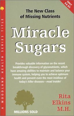 Miracle Sugars (Woodland Health) - Rita Elkins Miracle Sugars (Woodland Health) - Rita Elkins