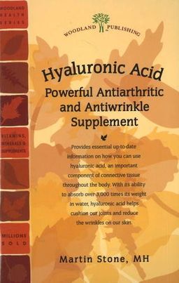 Hyaluronic Acid: Powerful Antiarthritic and Antiwrinkle Supplement (Woodland Health Series) - Martin Stone Hyaluronic Acid: Powerful Antiarthritic and Antiwrinkle Supplement (Woodland Health Series) - Martin Stone