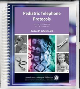 Pediatric Telephone Protocols: Office Verision - Barton D. Schmitt