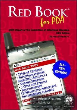 Red Book Mobile: 2009 Report of the Committee on Infectious Diseases - American Academy of Pediatrics Committee on Infectious Diseases
