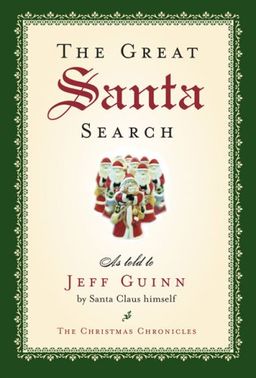 The Great Santa Search (Christmas Chronicles) / Jeff Guinn The Great Santa Search (Christmas Chronicles) / Jeff Guinn