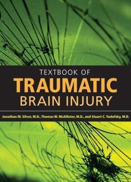 Textbook of Traumatic Brain Injury - Stuart C. Yudofsky