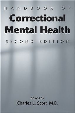 Handbook of Correctional Mental Health - Charles L. Scott