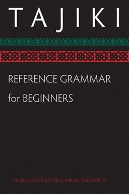 Tajiki Reference Grammar for Beginners - Nasrullo Khojayori