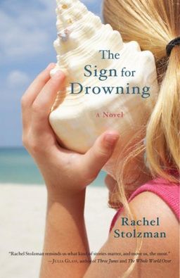 The Sign for Drowning: A Novel - Rachel Stolzman