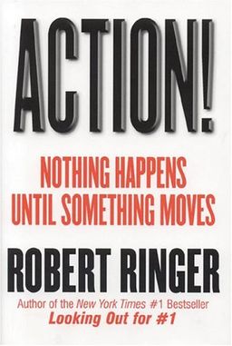 Action!: Nothing Happens Until Something Moves - Robert Ringer