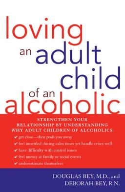 Loving an Adult Child of an Alcoholic - Douglas Bey