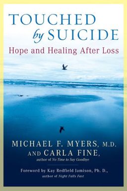 Touched by Suicide: Hope and Healing After Loss / Michael F. Myers