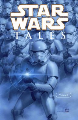 Star Wars Tales, Vol. 6 / Robert Williams