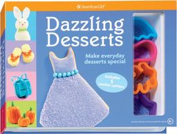 Dazzling Desserts: Make Everyday Desserts Special (American Girl) / American Girl Dazzling Desserts: Make Everyday Desserts Special (American Girl) / American Girl