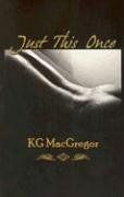 Just This Once - KG MacGregor
