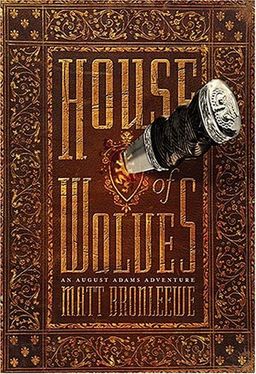 House of Wolves (An August Adams Adventure) / Matt Bronleewe House of Wolves (An August Adams Adventure) / Matt Bronleewe
