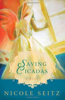 Saving Cicadas / Nicole Seitz Saving Cicadas / Nicole Seitz
