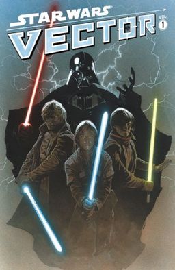 Star Wars: Vector Volume 1 / John Jackson Miller Star Wars: Vector Volume 1 / John Jackson Miller