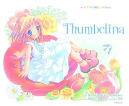 Thumbelina: The POP Wonderland Series / Michiyo Hayano