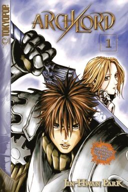 Archlord Volume 1 (Archlord (Graphic Novel)) (v. 1) / Jin-Hwan Park Archlord Volume 1 (Archlord (Graphic Novel)) (v. 1) / Jin-Hwan Park