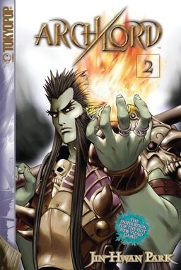 Archlord Volume 2 (Archlord (Graphic Novel)) (v. 2) / Jin-Hwan Park Archlord Volume 2 (Archlord (Graphic Novel)) (v. 2) / Jin-Hwan Park