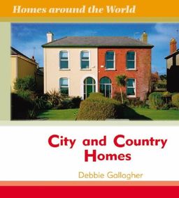 City and Country Homes (Homes Around the World) / Debbie Gallagher City and Country Homes (Homes Around the World) / Debbie Gallagher