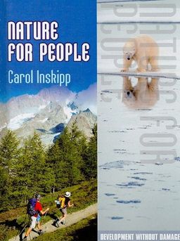 Nature for People (Development Without Damage) / Carol Inskipp Nature for People (Development Without Damage) / Carol Inskipp